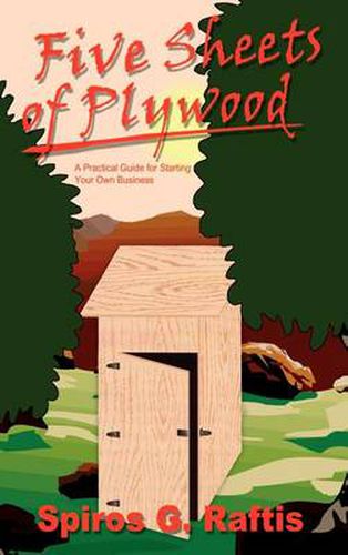 Cover image for Five Sheets of Plywood: A Practical Guide for Starting Your Own Business