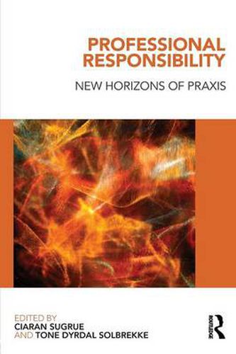 Cover image for Professional Responsibility: New horizons of praxis