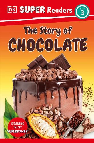 Cover image for DK Super Readers Level 3 The Story of Chocolate