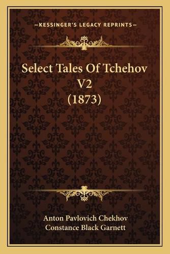 Cover image for Select Tales of Tchehov V2 (1873)