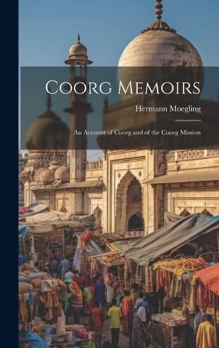 Cover image for Coorg Memoirs