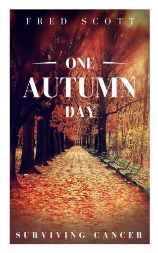 Cover image for One Autumn Day: Surviving Cancer