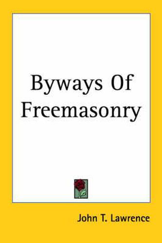 Cover image for Byways Of Freemasonry