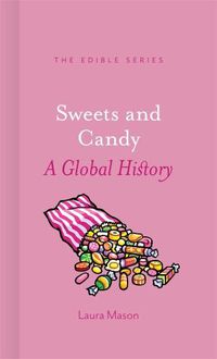 Cover image for Sweets and Candy: A Global History