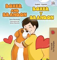 Cover image for Boxer and Brandon Boxer y Brandon: English Spanish Bilingual Edition