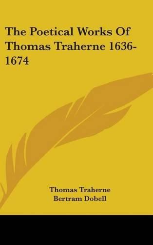 Cover image for The Poetical Works of Thomas Traherne 1636-1674