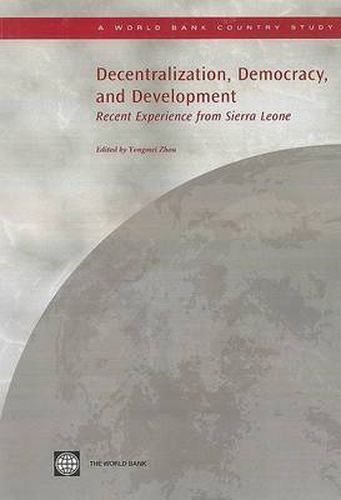 Decentralization, Democracy, and Development: Recent Experience from Sierra Leone