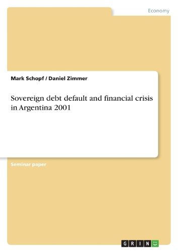 Cover image for Sovereign debt default and financial crisis in Argentina 2001