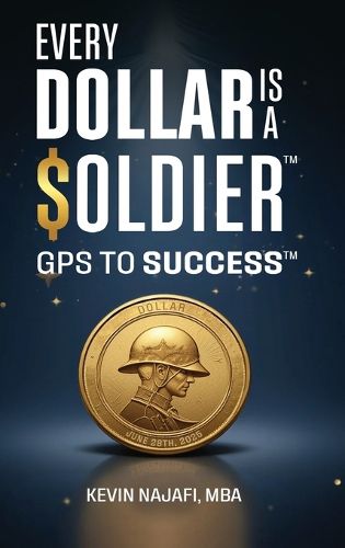 Cover image for "Every Dollar Is A Soldier"