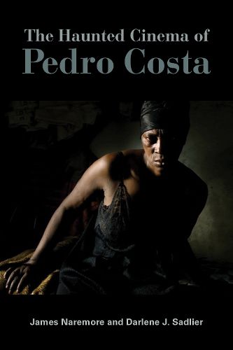 Cover image for The Haunted Cinema of Pedro Costa