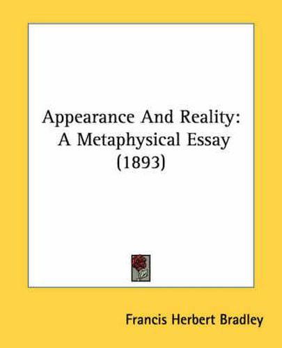 Cover image for Appearance and Reality: A Metaphysical Essay (1893)
