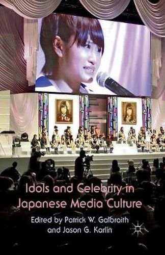 Cover image for Idols and Celebrity in Japanese Media Culture