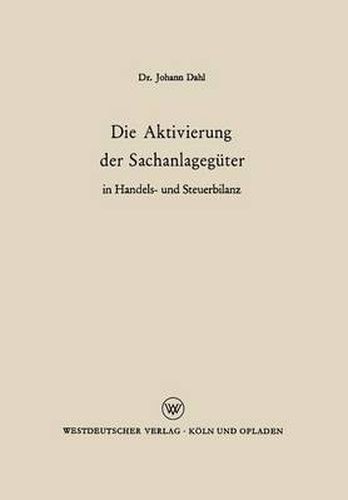 Cover image for Die Aktivierung Der Sachanlageguter in Handels- Und Steuerbilanz