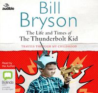Cover image for The Life and Times of the Thunderbolt Kid