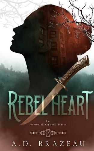 Cover image for Rebel Heart: Book Two of the Immortal Kindred Series