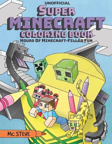 Cover image for Super Minecraft Coloring Book: Hours Of Minecraft-Filled Fun