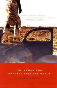 Cover image for The Woman Who Watches Over the World: A Native Memoir