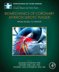 Cover image for Biomechanics of Coronary Atherosclerotic Plaque: Volume TBD