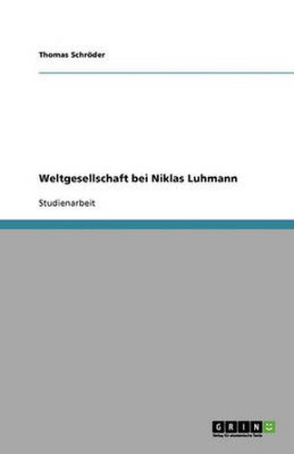 Cover image for Weltgesellschaft bei Niklas Luhmann