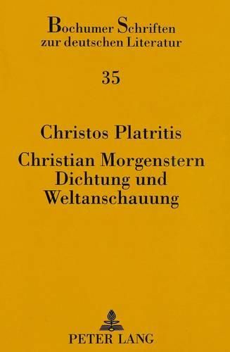 Christian Morgenstern: Dichtung Und Weltanschauung