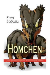 Cover image for Homchen (Eine pal ontologische Abenteuergeschichte): Tierm rchen aus der oberen Kreide