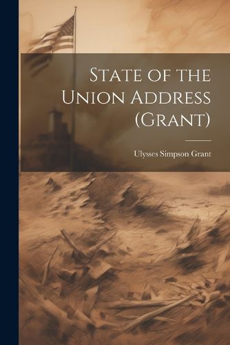 Cover image for State of the Union Address (Grant)