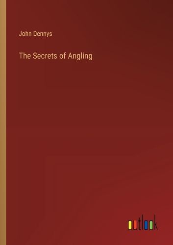 The Secrets of Angling