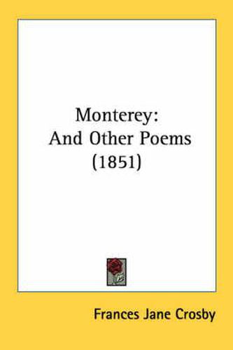 Cover image for Monterey: And Other Poems (1851)