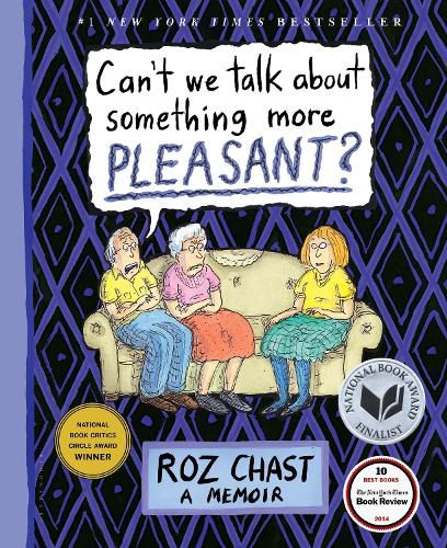 Cover image for Can't We Talk about Something More Pleasant?: A Memoir