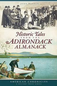 Cover image for Historic Tales from the Adirondack Almanack