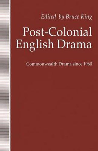 Post-Colonial English Drama: Commonwealth Drama since 1960