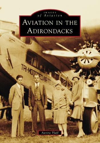 Cover image for Aviation in the Adirondacks