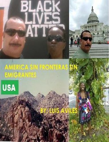 Cover image for America Sin Fronteras Sin Emigrantes