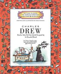 Cover image for Charles Drew (Getting to Know the World's Greatest Inventors & Scientists)