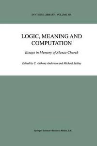 Cover image for Logic, Meaning and Computation: Essays in Memory of Alonzo Church