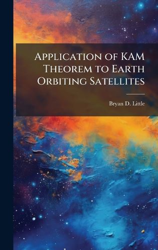 Cover image for Application of KAM Theorem to Earth Orbiting Satellites