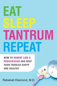Cover image for Eat Sleep Tantrum Repeat