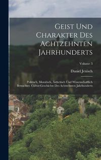 Cover image for Geist Und Charakter Des Achtzehnten Jahrhunderts