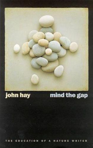 Cover image for Mind the Gap: The Education of a Nature Writer