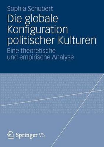 Cover image for Die globale Konfiguration politischer Kulturen: Eine theoretische und empirische Analyse