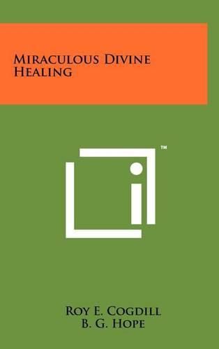 Cover image for Miraculous Divine Healing