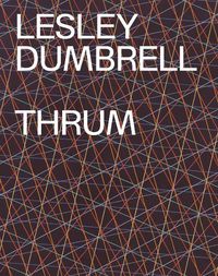 Cover image for Lesley Dumbrell: Thrum