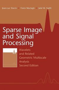 Cover image for Sparse Image and Signal Processing: Wavelets and Related Geometric Multiscale Analysis, Second Edition