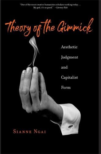 Cover image for Theory of the Gimmick: Aesthetic Judgment and Capitalist Form