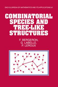 Cover image for Combinatorial Species and Tree-like Structures