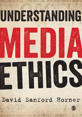 Understanding Media Ethics