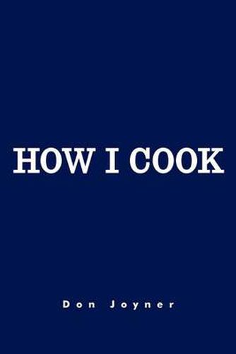 Cover image for How I Cook: Over 1000 Recipes