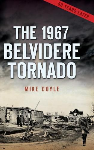 Cover image for The 1967 Belvidere Tornado