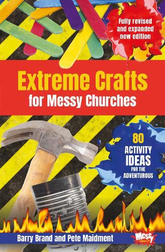 Cover image for Extreme Crafts for Messy Churches: 80 activity ideas for the adventurous