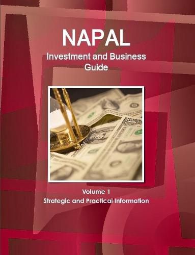 Cover image for Nepal Investment and Business Guide Volume 1 Strategic and Practical Information